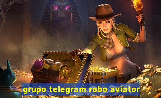 grupo telegram robo aviator